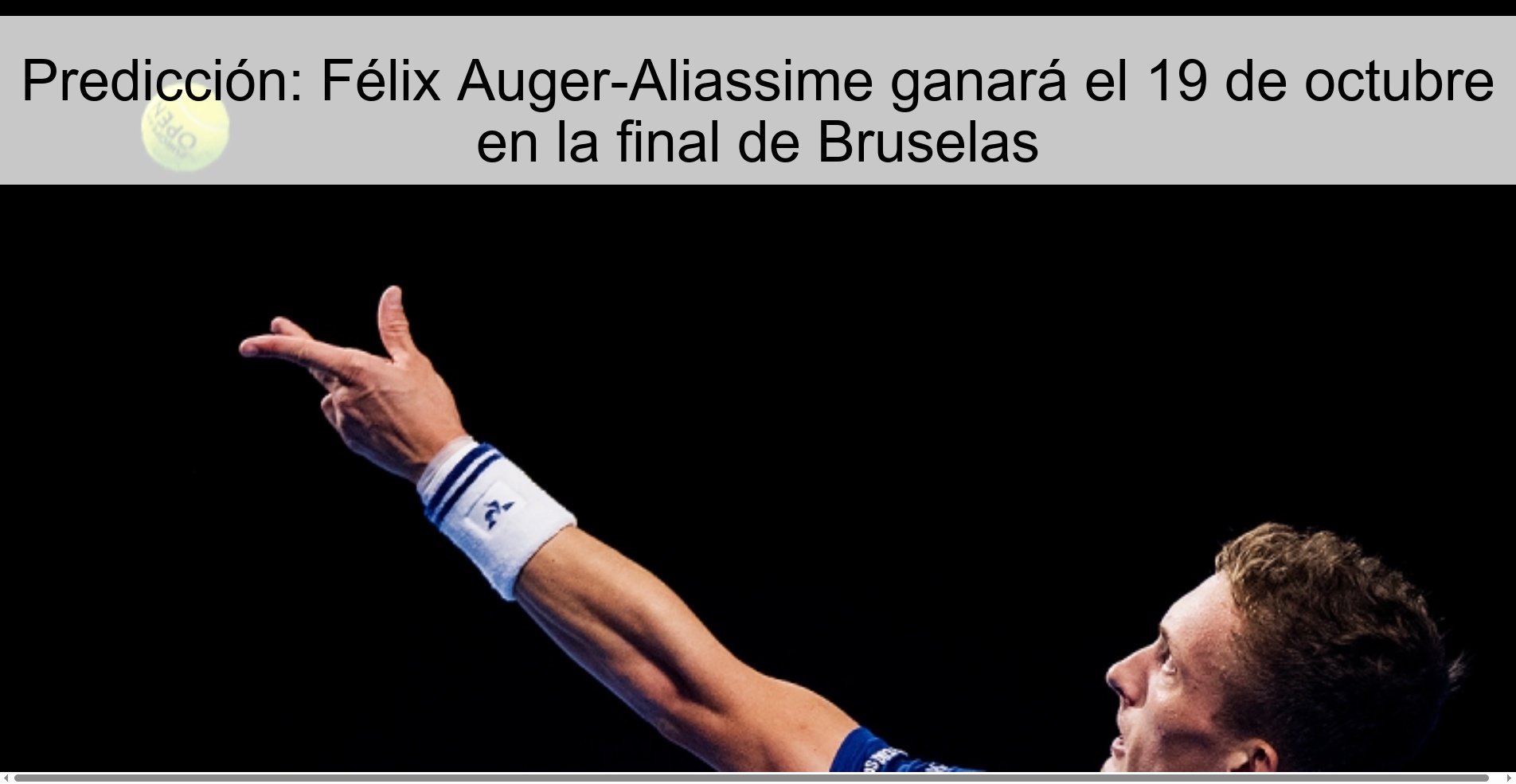 Predicción: Félix Auger-Aliassime ganará el 19 de octubre en la final de Bruselas 1 Predicción: Félix Auger-Aliassime ganará el 19 de octubre en la final de Bruselas