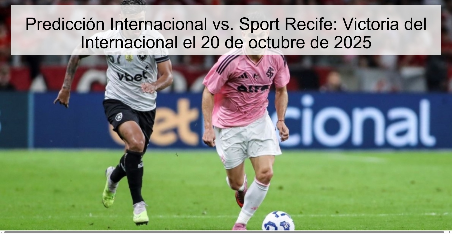 Predicción Internacional vs. Sport Recife: Victoria del Internacional el 20 de octubre de 2025