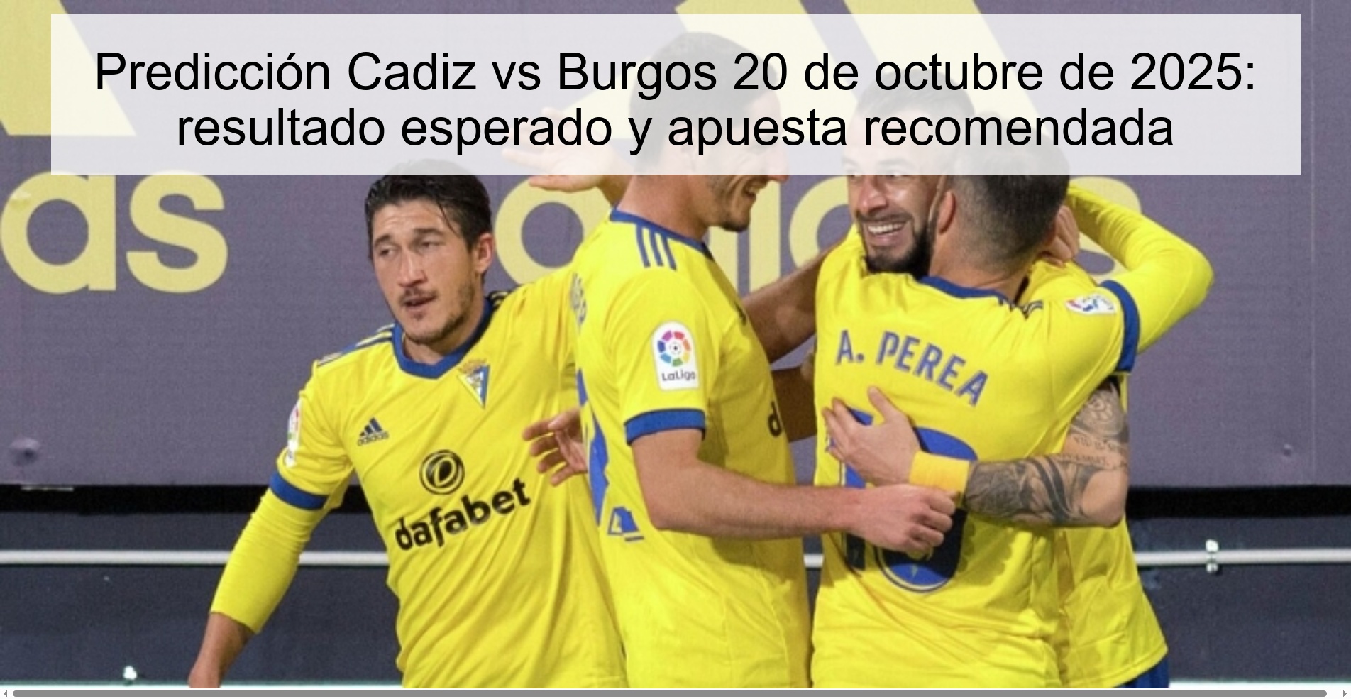 Predicción Cadiz vs Burgos 20 de octubre de 2025: resultado esperado y apuesta recomendada