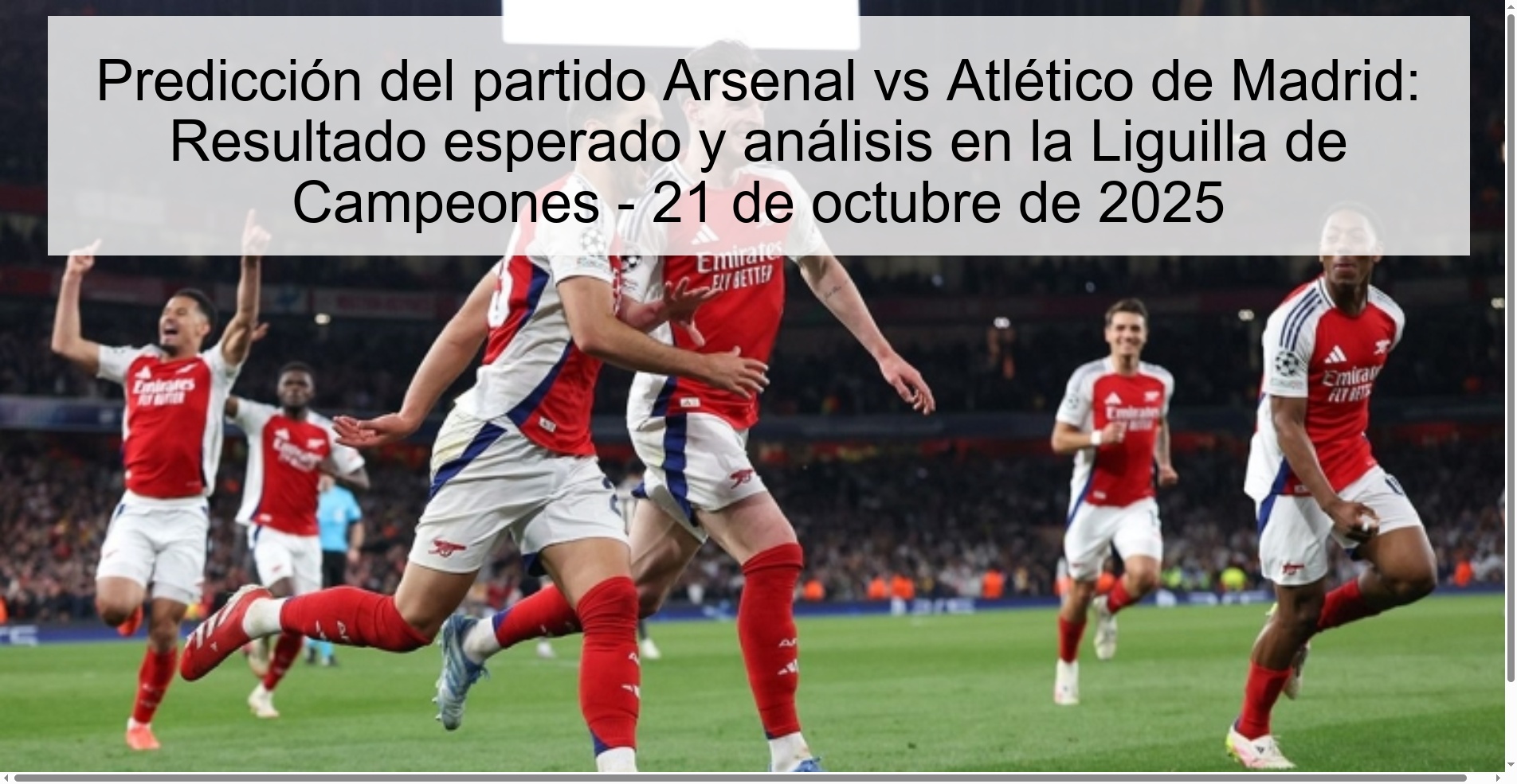 Predicción del partido Arsenal vs Atlético de Madrid: Resultado esperado y análisis en la Liguilla de Campeones - 21 de octubre de 2025