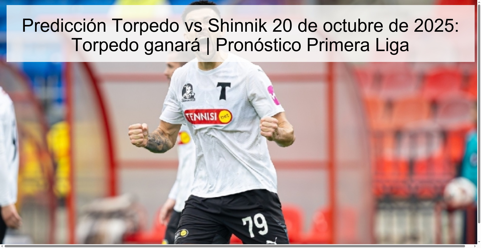 Predicción Torpedo vs Shinnik 20 de octubre de 2025: Torpedo ganará | Pronóstico Primera Liga