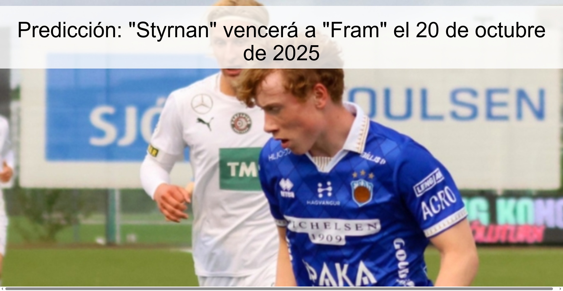 Predicción: "Styrnan" vencerá a "Fram" el 20 de octubre de 2025 1 Predicción: