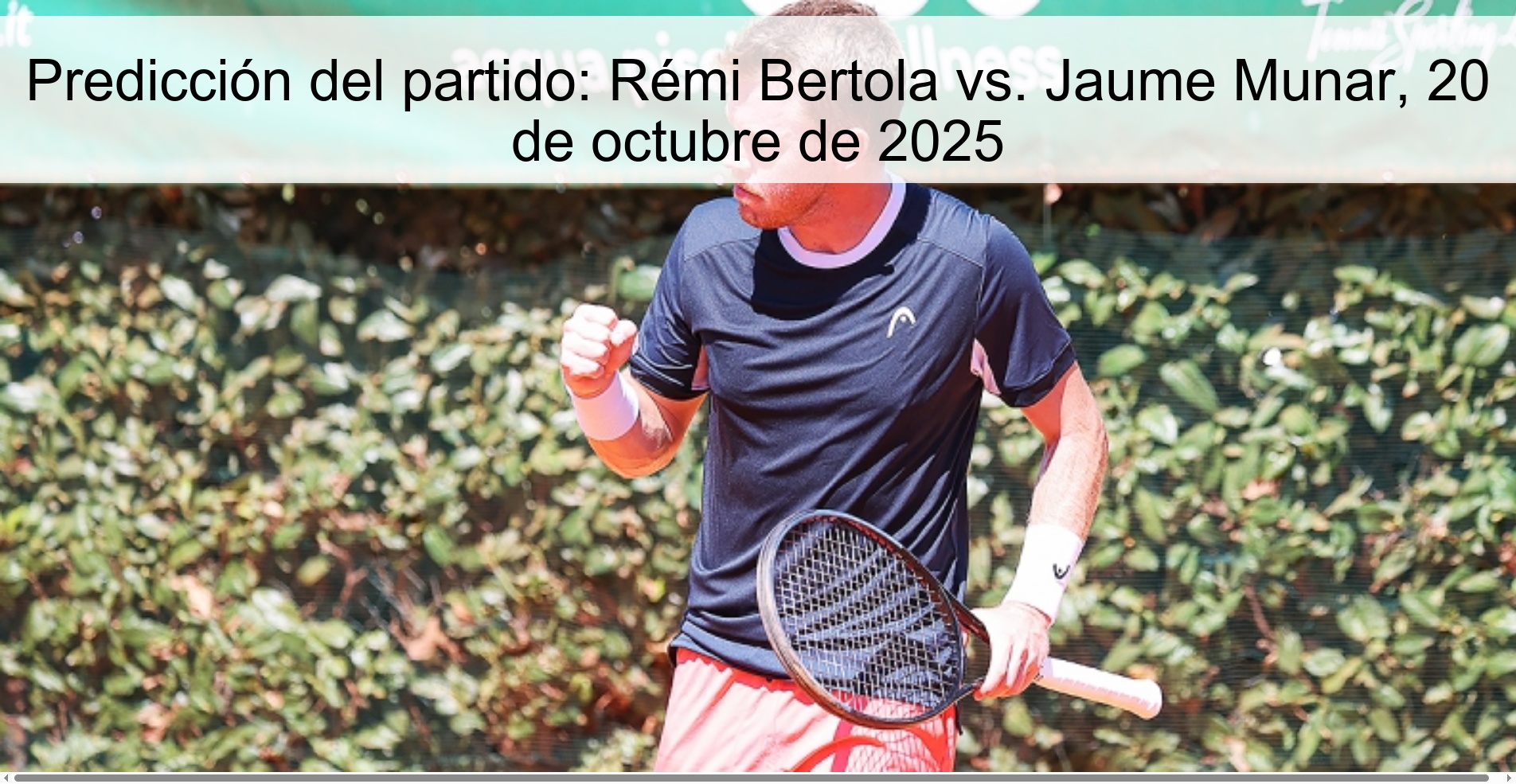 Predicción del partido: Rémi Bertola vs. Jaume Munar, 20 de octubre de 2025 1 314448