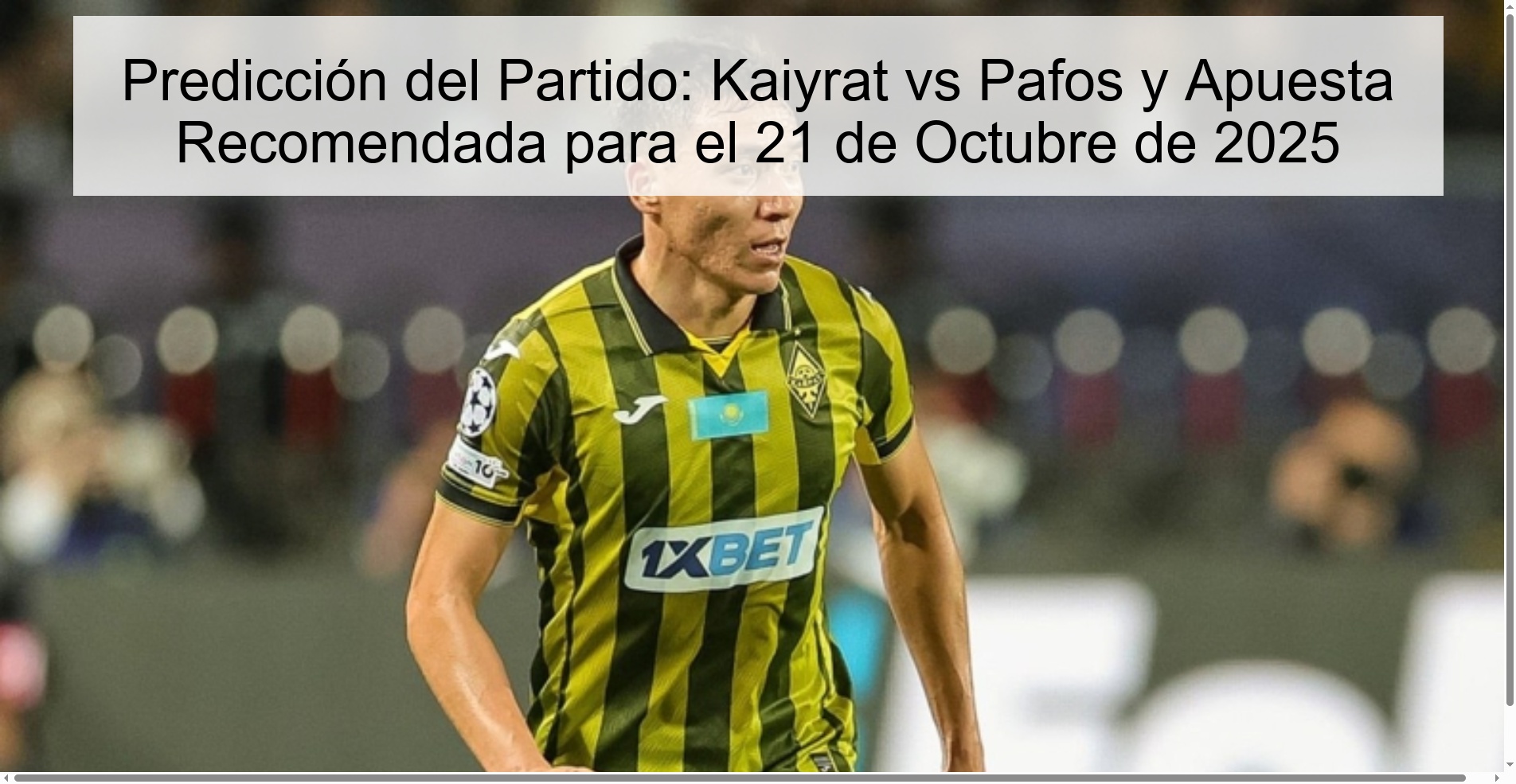Predicción del Partido: Kaiyrat vs Pafos y Apuesta Recomendada para el 21 de Octubre de 2025