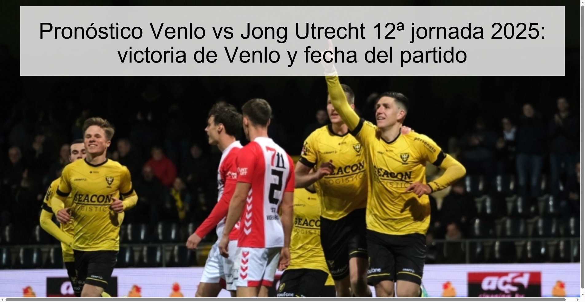 Pronóstico Venlo vs Jong Utrecht 12ª jornada 2025: victoria de Venlo y fecha del partido