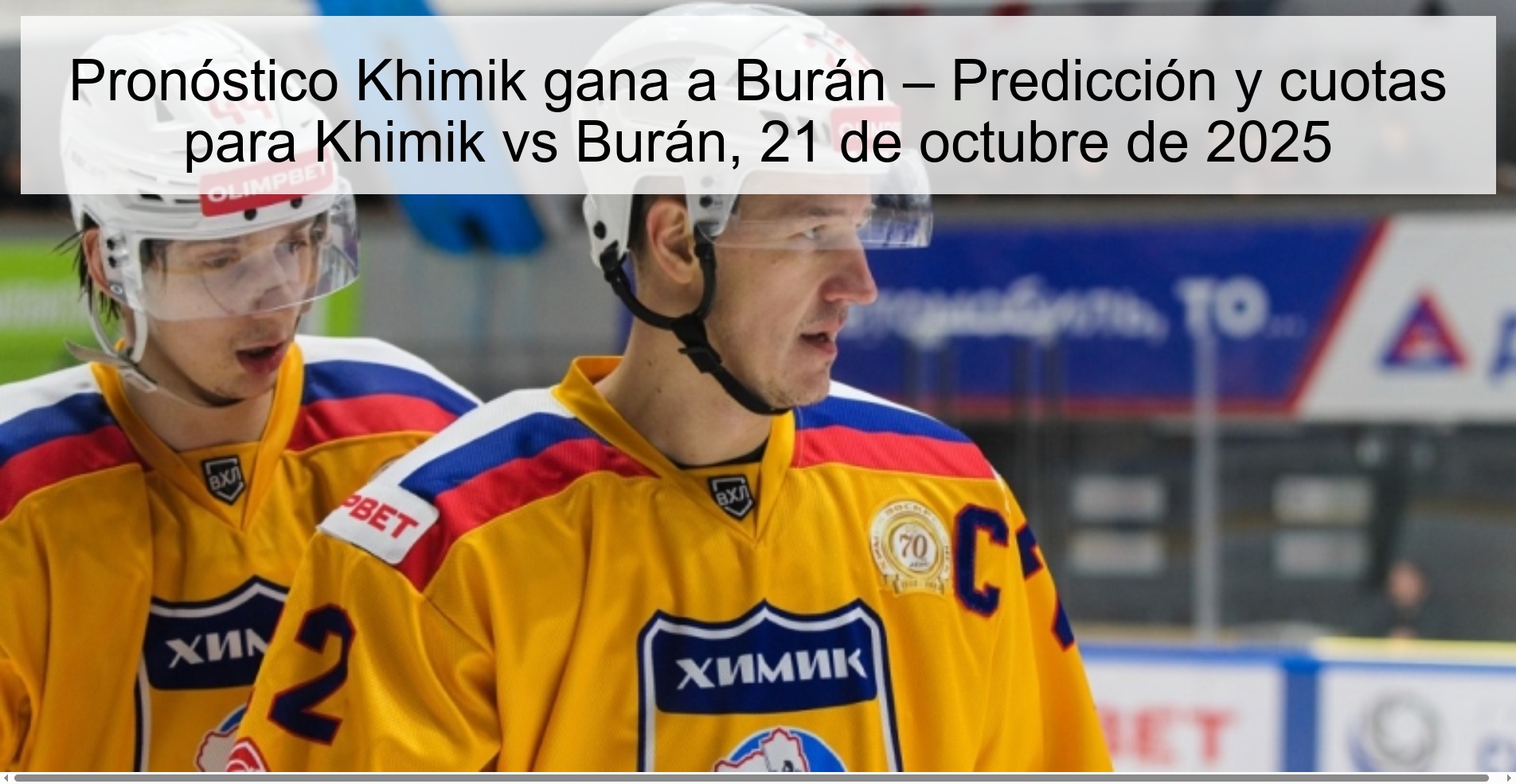 Pronóstico Khimik gana a Burán – Predicción y cuotas para Khimik vs Burán, 21 de octubre de 2025