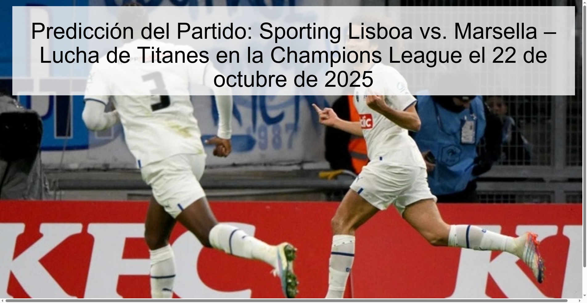 Predicción del Partido: Sporting Lisboa vs. Marsella – Lucha de Titanes en la Champions League el 22 de octubre de 2025 1 Predicción del Partido: Sporting Lisboa vs. Marsella – Lucha de Titanes en la Champions League el 22 de octubre de 2025