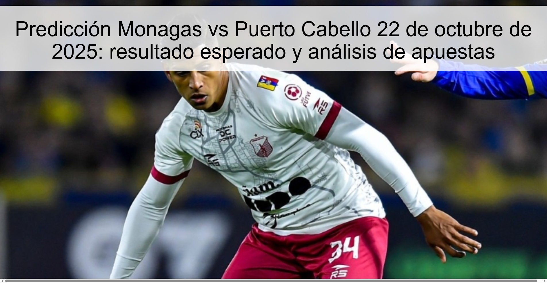 Predicción Monagas vs Puerto Cabello 22 de octubre de 2025: resultado esperado y análisis de apuestas