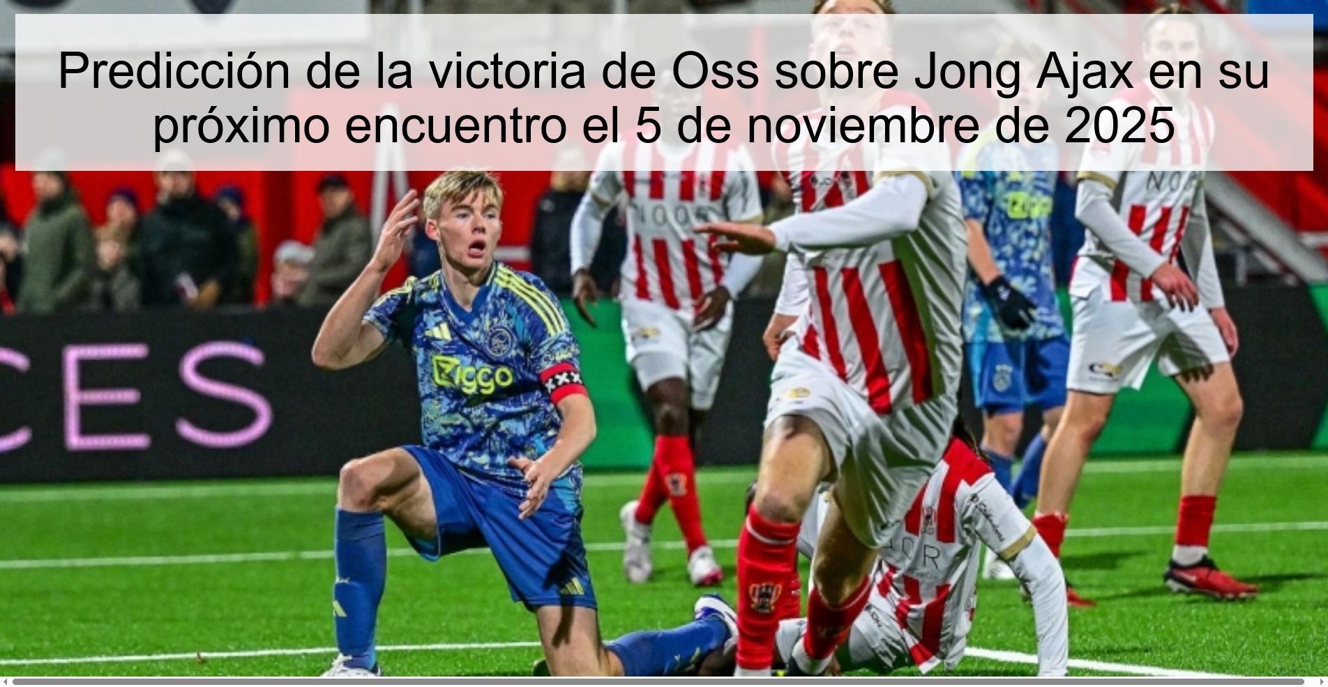 Predicción de la victoria de Oss sobre Jong Ajax en su próximo encuentro el 5 de noviembre de 2025