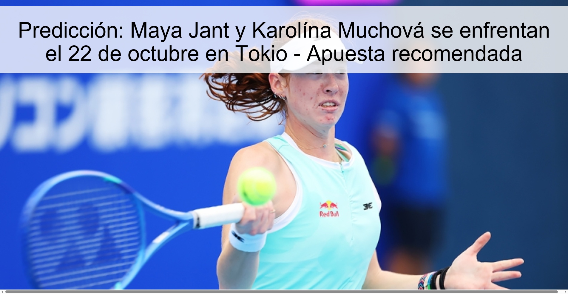 Predicción: Maya Jant y Karolína Muchová se enfrentan el 22 de octubre en Tokio - Apuesta recomendada 1 314856