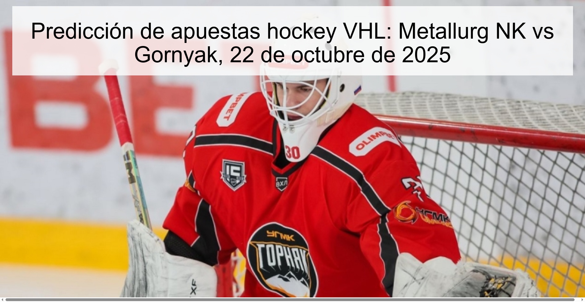 Predicción de apuestas hockey VHL: Metallurg NK vs Gornyak, 22 de octubre de 2025