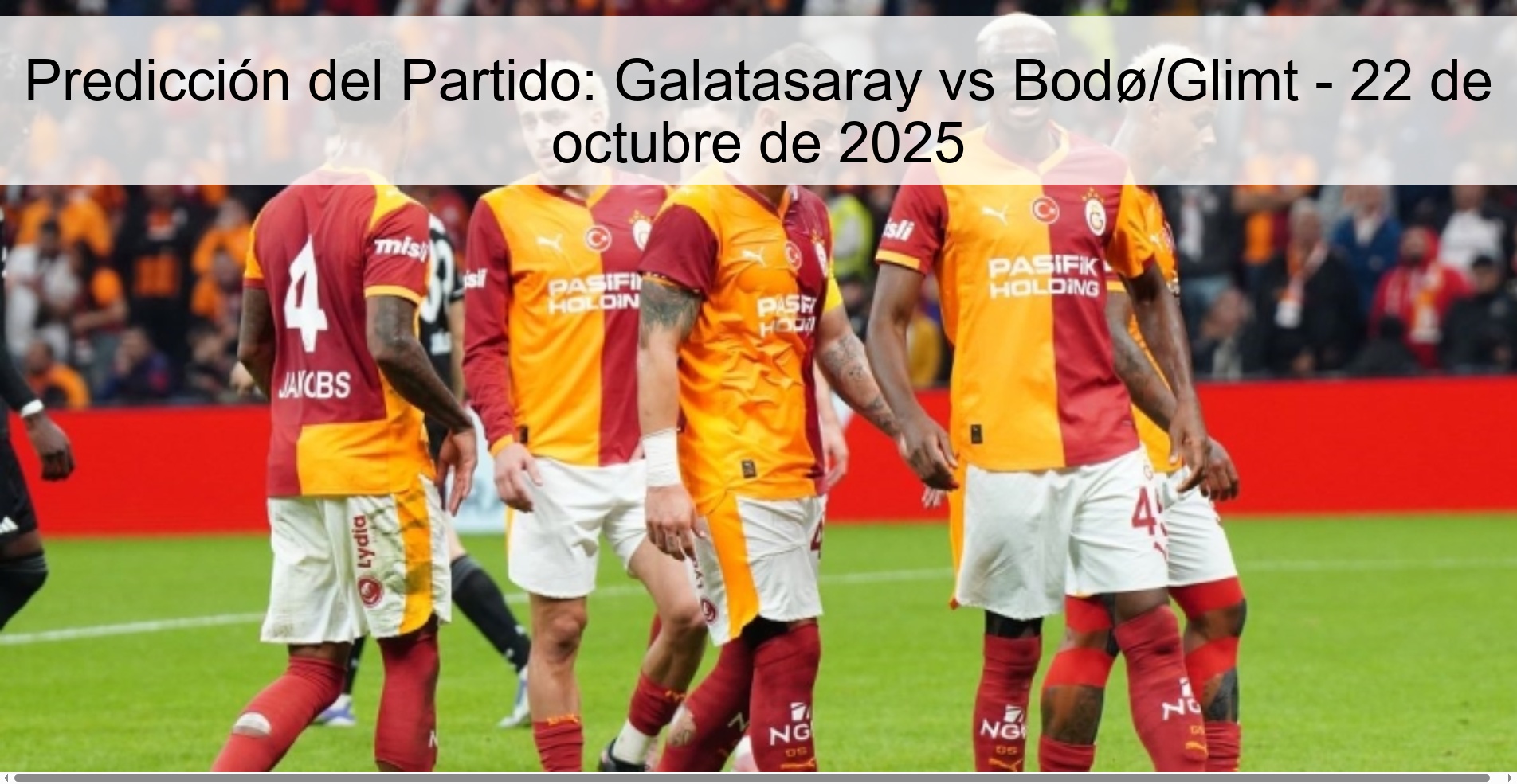 Predicción del Partido: Galatasaray vs Bodø/Glimt - 22 de octubre de 2025