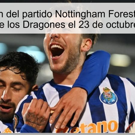 Predicción del partido Nottingham Forest vs Porto: Victoria de los Dragones el 23 de octubre de 2025