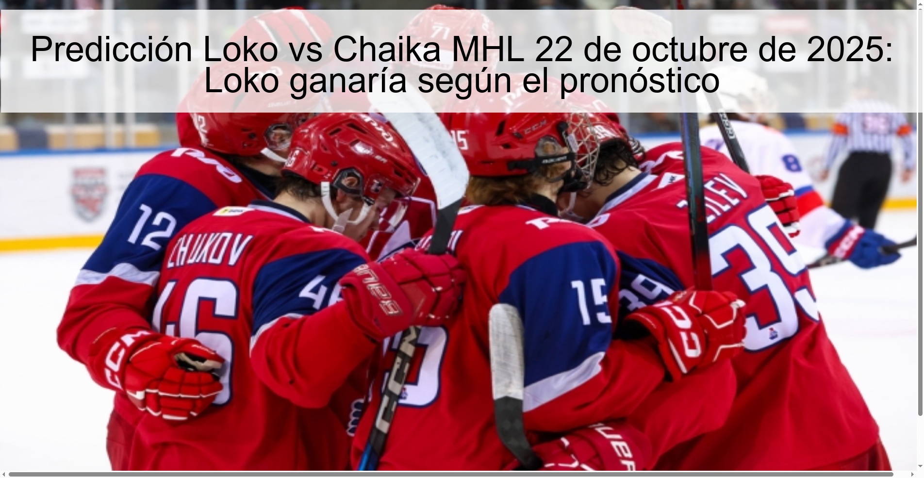 Predicción Loko vs Chaika MHL 22 de octubre de 2025: Loko ganaría según el pronóstico