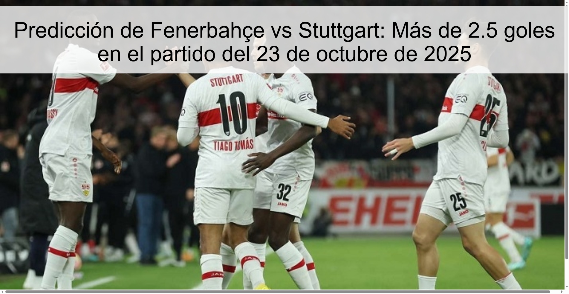 Predicción de Fenerbahçe vs Stuttgart: Más de 2.5 goles en el partido del 23 de octubre de 2025