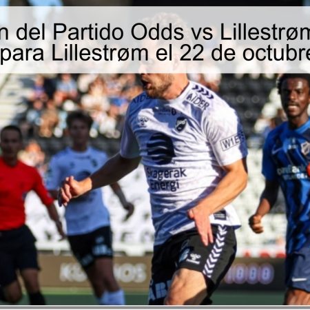 Predicción del Partido Odds vs Lillestrøm: Victoria Abultada para Lillestrøm el 22 de octubre de 2025