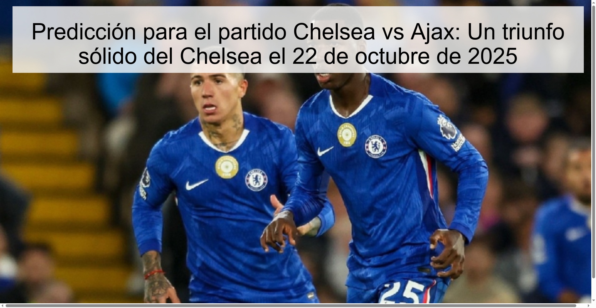 Predicción para el partido Chelsea vs Ajax: Un triunfo sólido del Chelsea el 22 de octubre de 2025