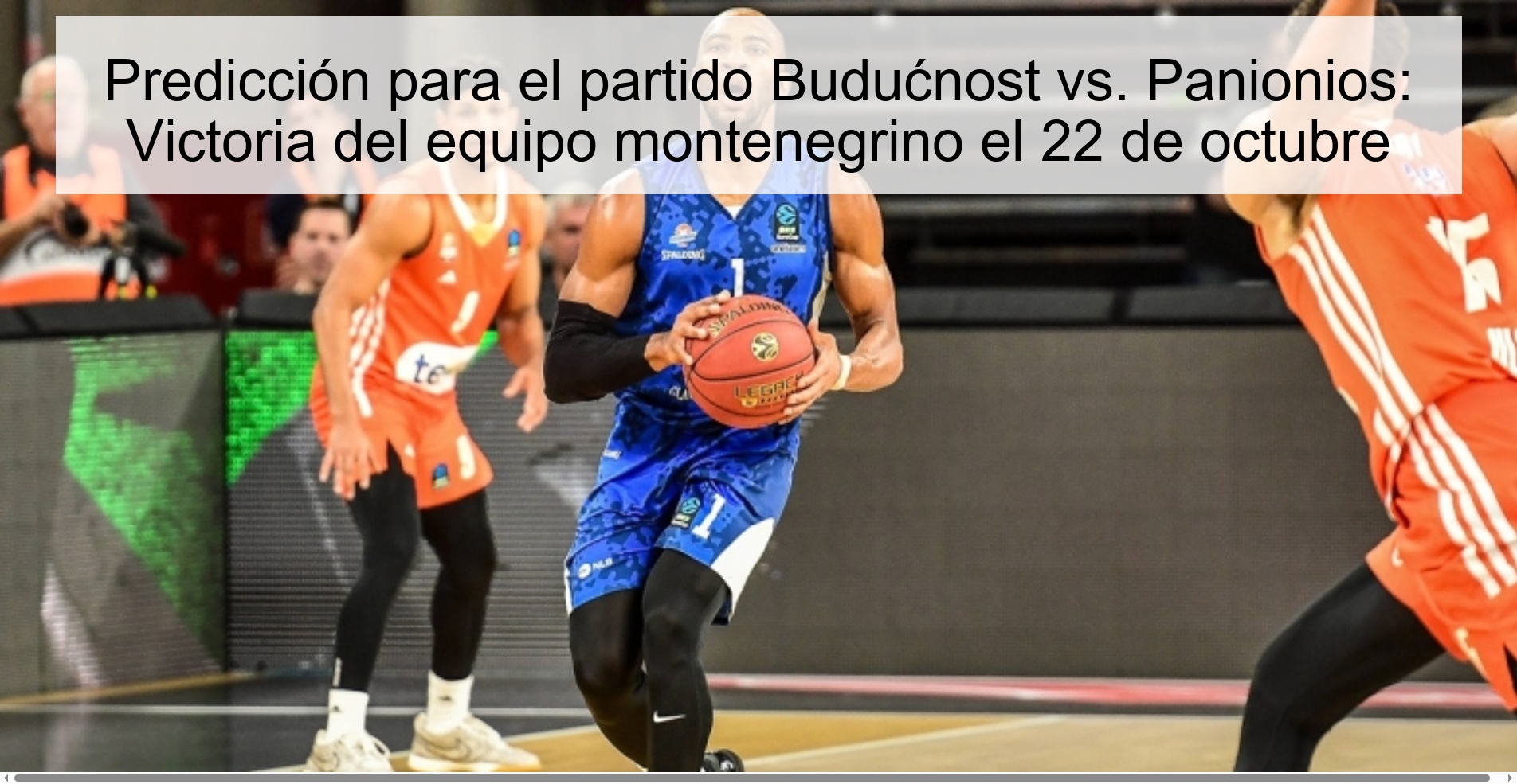 Predicción para el partido Budućnost vs. Panionios: Victoria del equipo montenegrino el 22 de octubre 1 315082