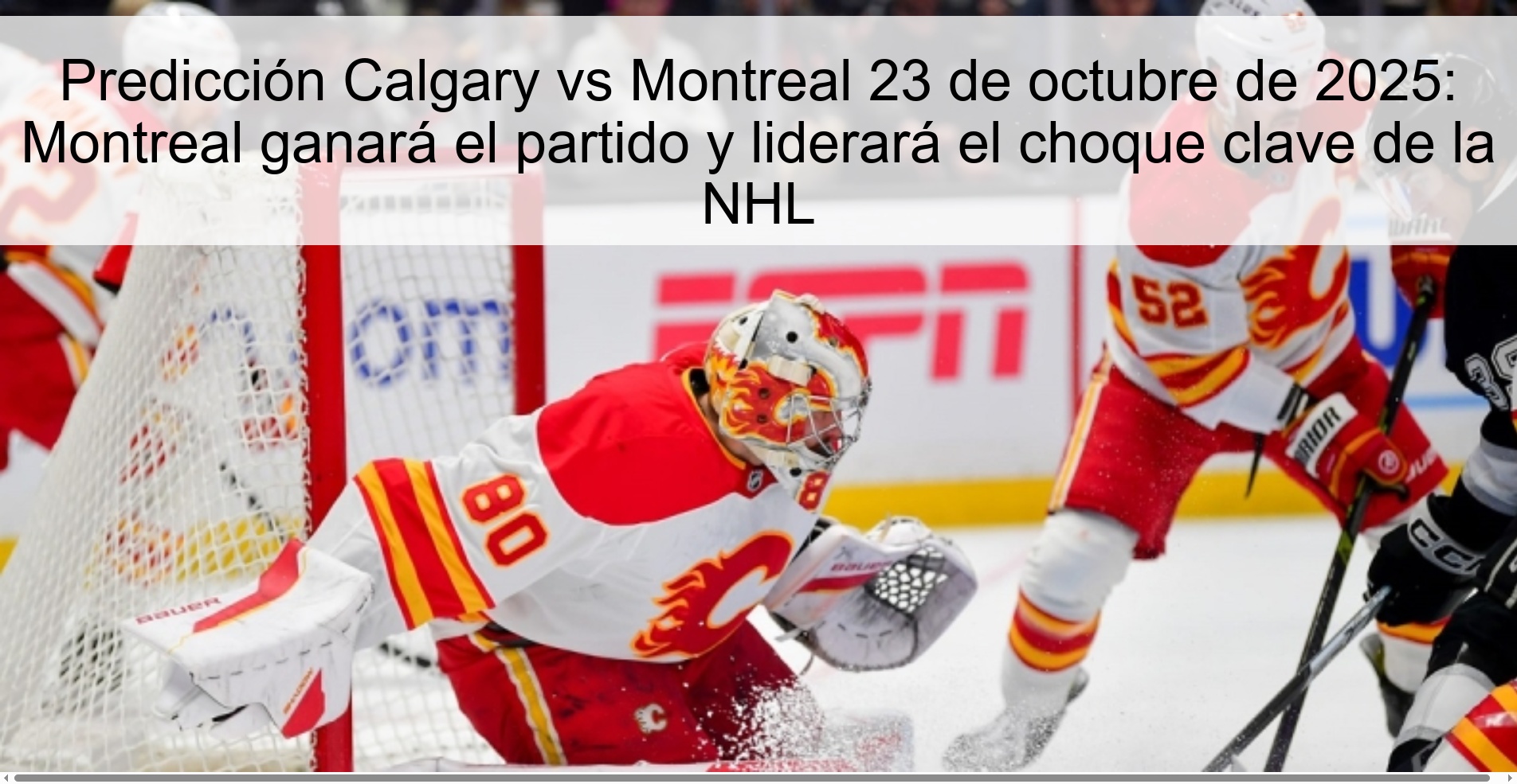 Predicción Calgary vs Montreal 23 de octubre de 2025: Montreal ganará el partido y liderará el choque clave de la NHL