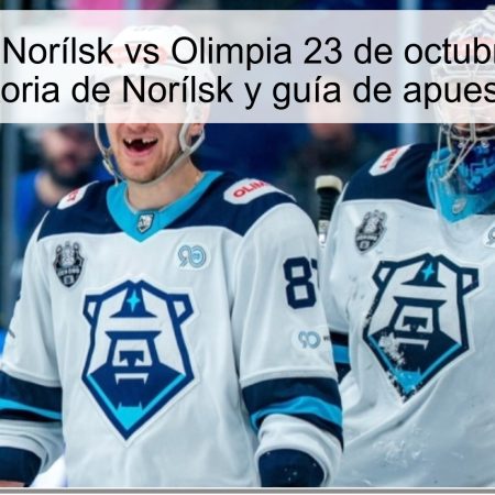 Pronóstico Norílsk vs Olimpia 23 de octubre de 2025: victoria de Norílsk y guía de apuestas