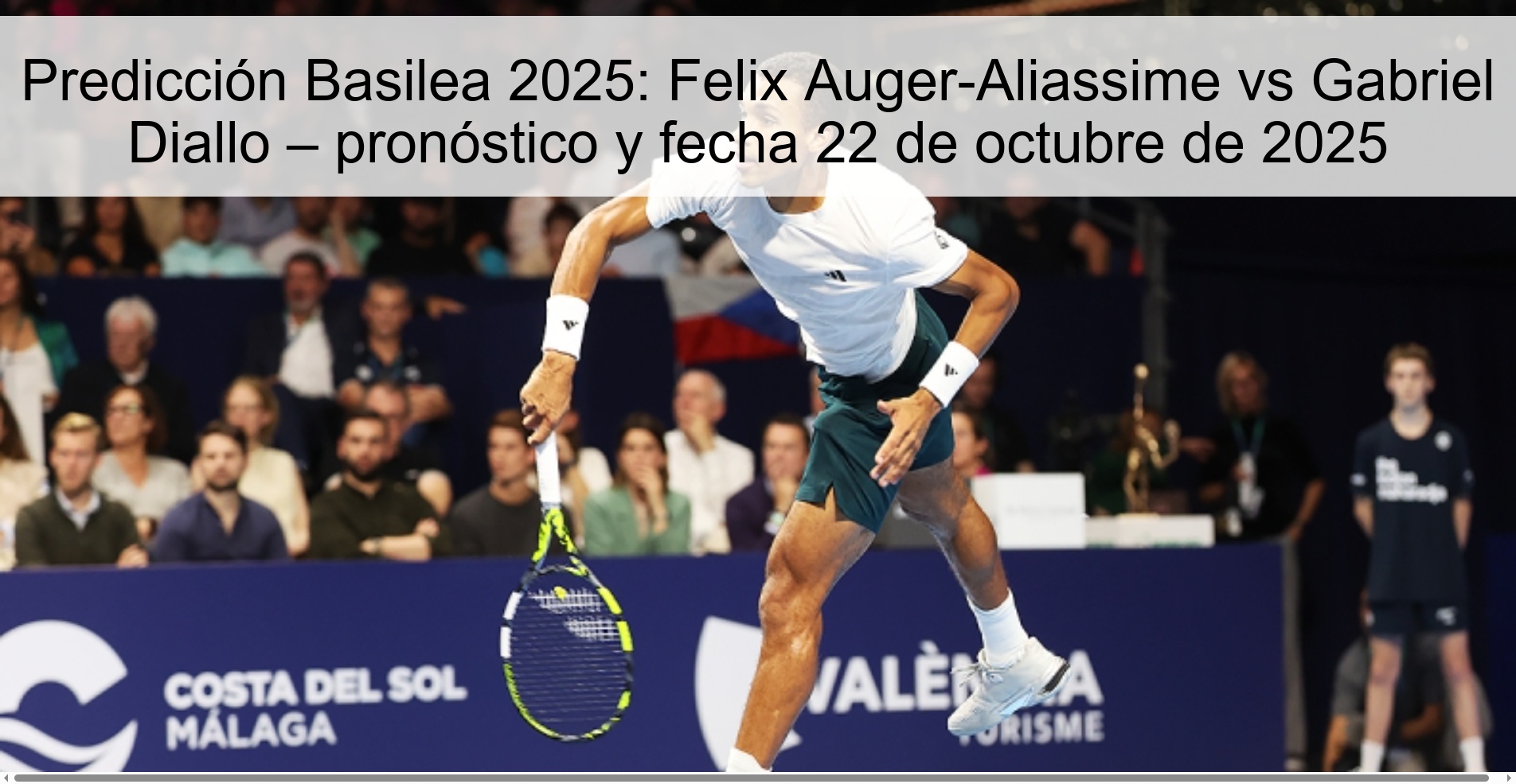 Predicción Basilea 2025: Felix Auger-Aliassime vs Gabriel Diallo – pronóstico y fecha 22 de octubre de 2025