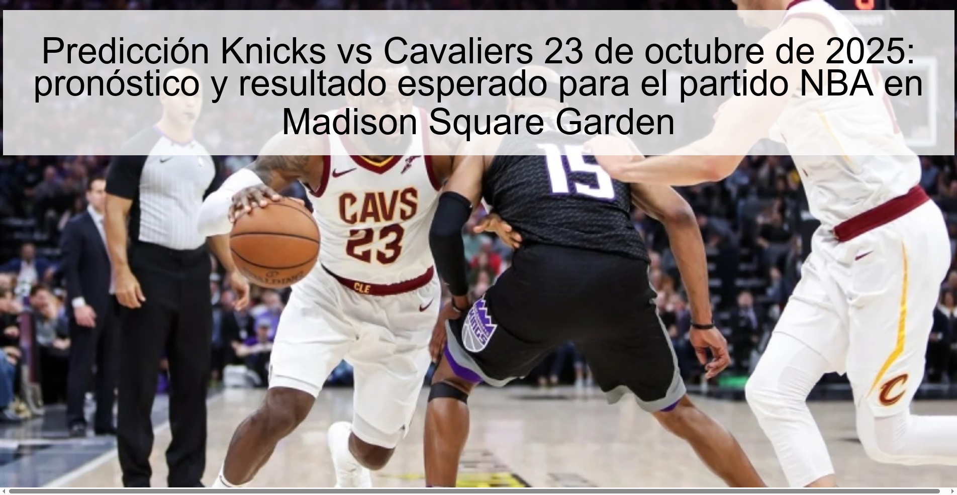 Predicción Knicks vs Cavaliers 23 de octubre de 2025: pronóstico y resultado esperado para el partido NBA en Madison Square Garden