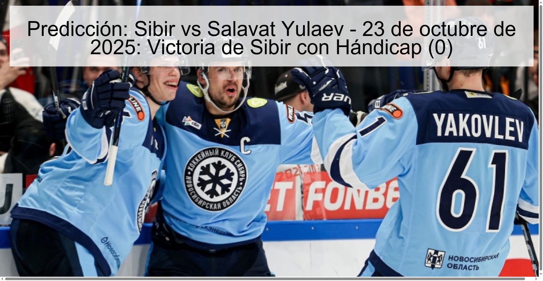 Predicción: Sibir vs Salavat Yulaev - 23 de octubre de 2025: Victoria de Sibir con Hándicap (0)