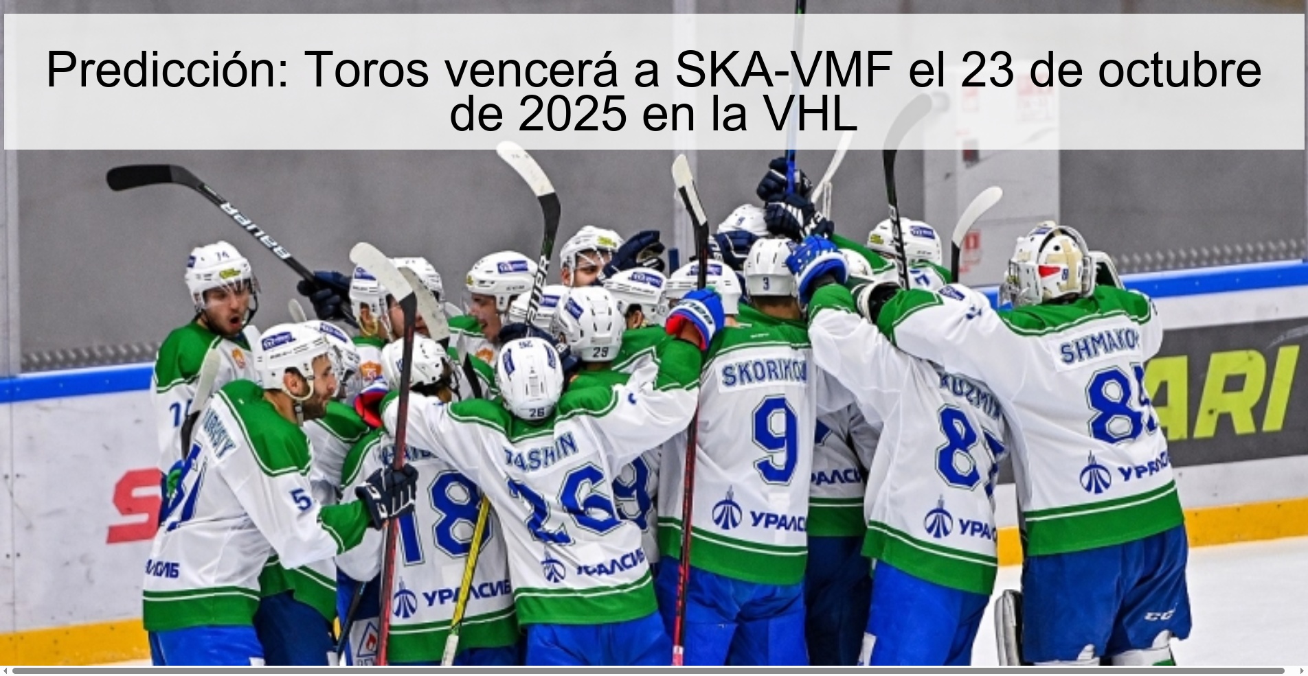 Predicción: Toros vencerá a SKA-VMF el 23 de octubre de 2025 en la VHL