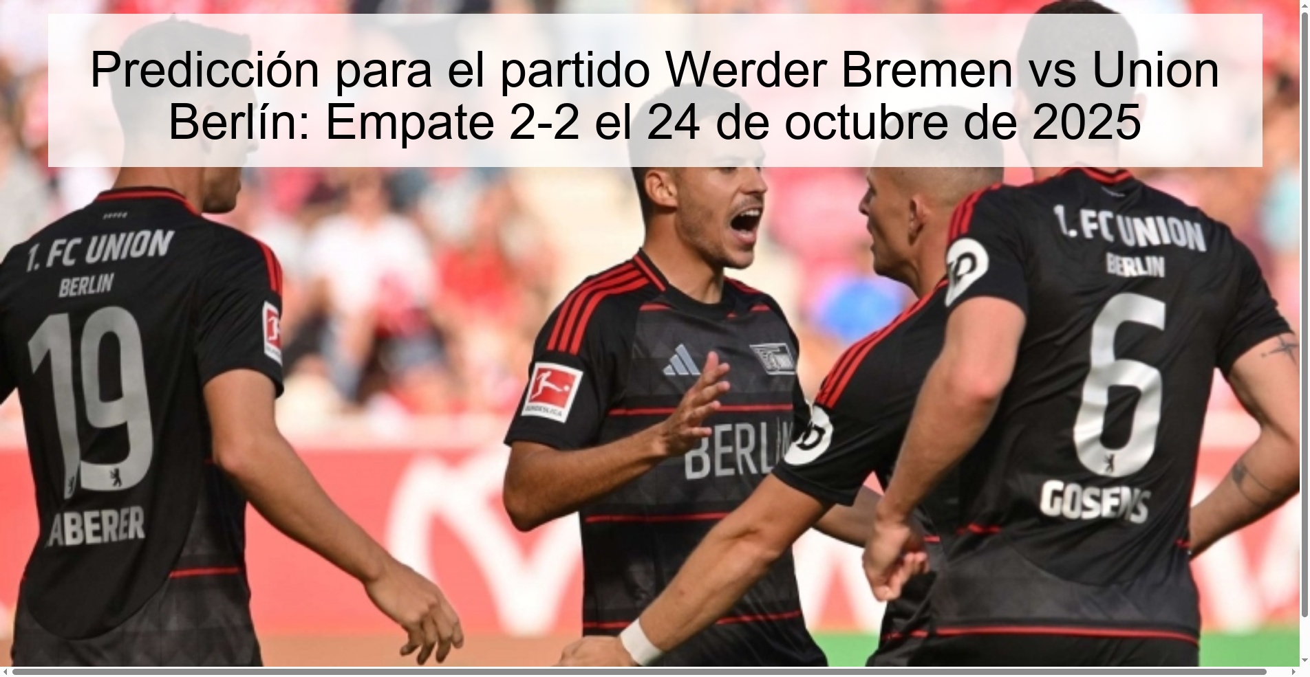 Predicción para el partido Werder Bremen vs Union Berlín: Empate 2-2 el 24 de octubre de 2025