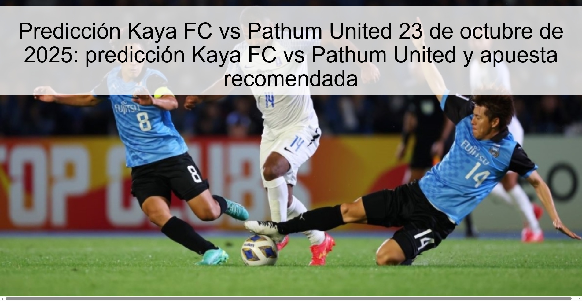 Predicción Kaya FC vs Pathum United 23 de octubre de 2025: predicción Kaya FC vs Pathum United y apuesta recomendada