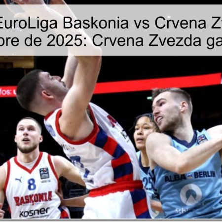 Predicción EuroLiga Baskonia vs Crvena Zvezda 23 de octubre de 2025: Crvena Zvezda ganará