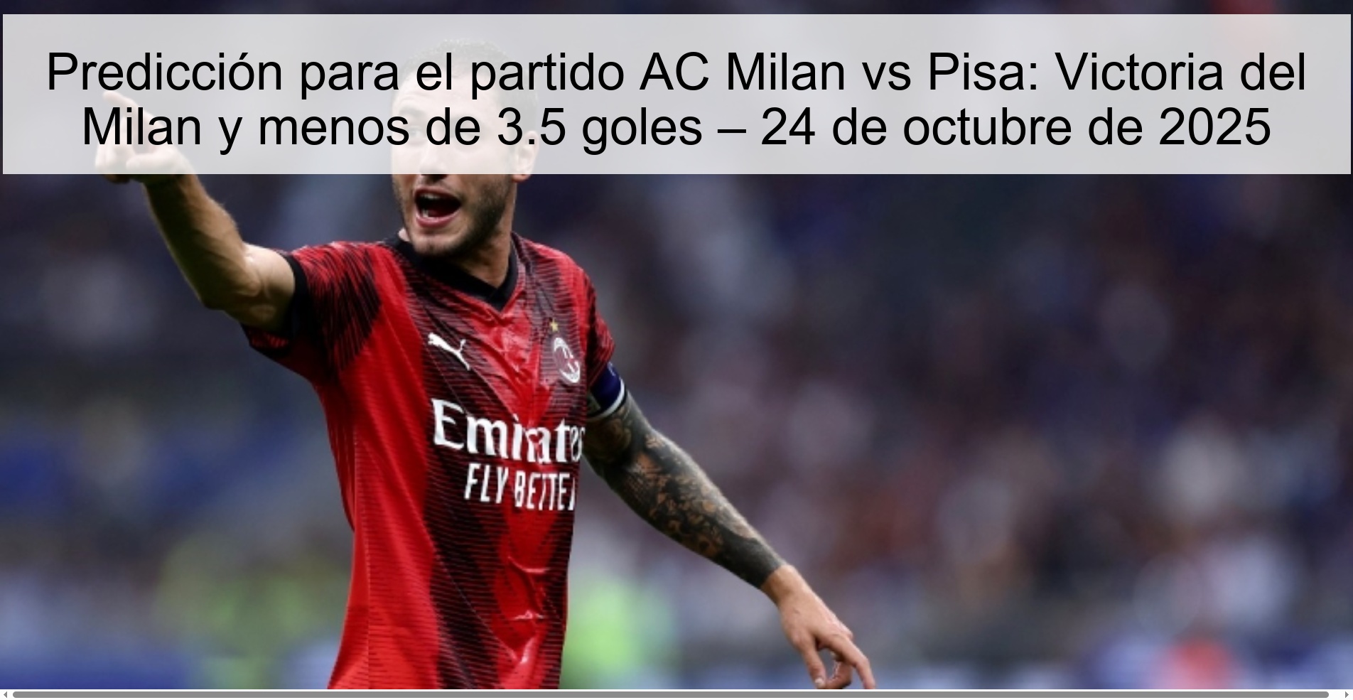 Predicción para el partido AC Milan vs Pisa: Victoria del Milan y menos de 3.5 goles – 24 de octubre de 2025