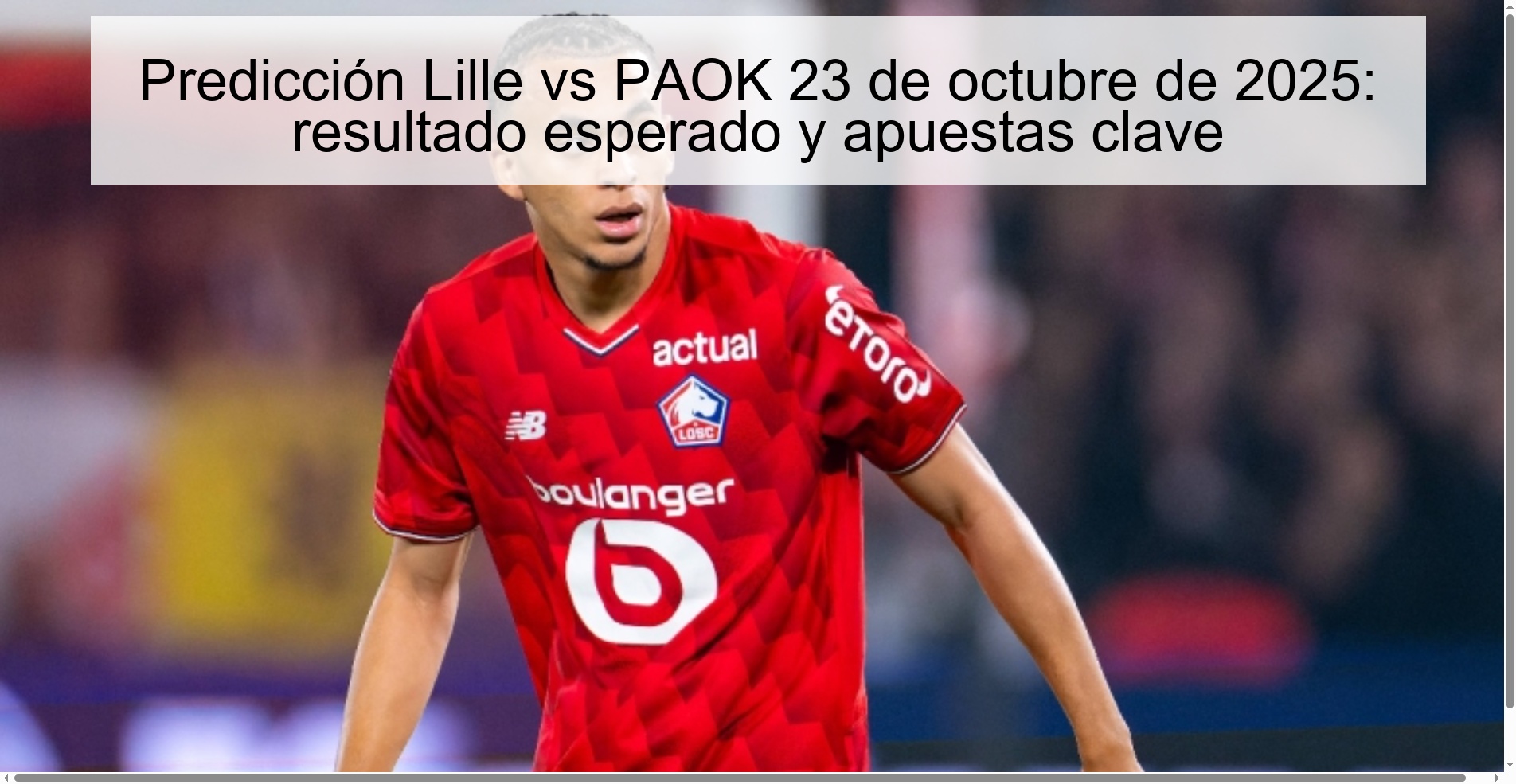 Predicción Lille vs PAOK 23 de octubre de 2025: resultado esperado y apuestas clave 1 Predicción Lille vs PAOK 23 de octubre de 2025: resultado esperado y apuestas clave