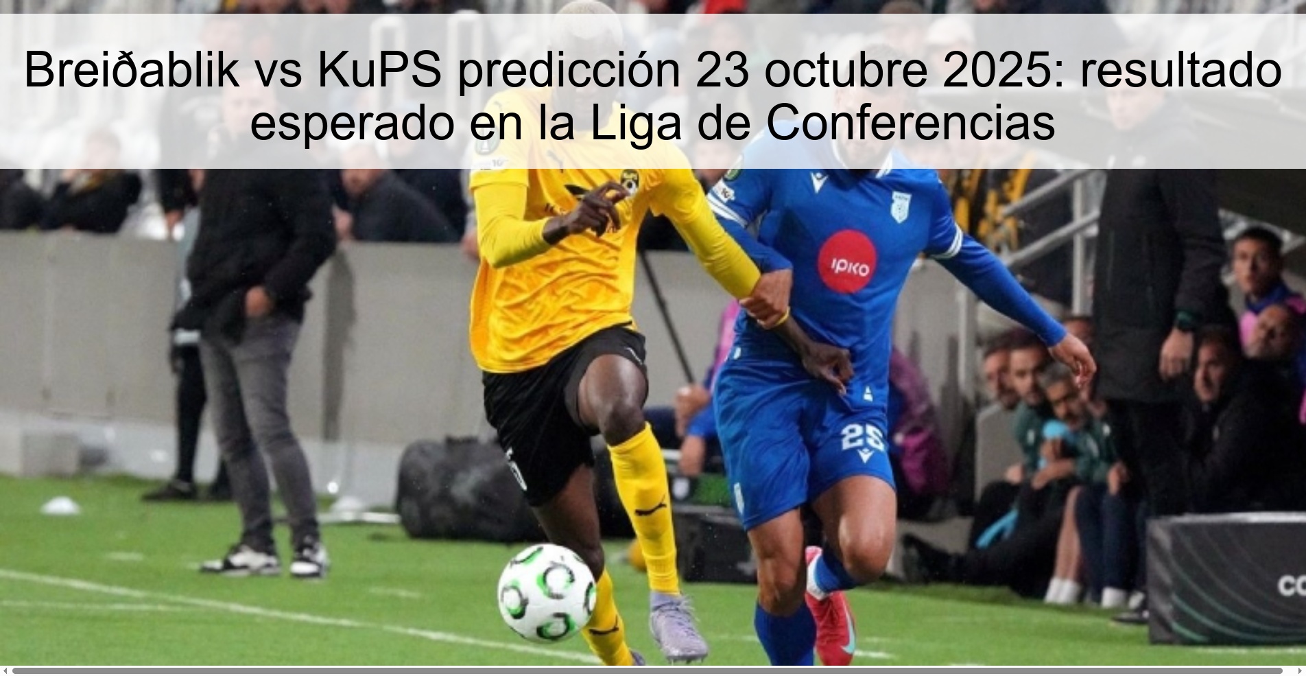Breiðablik vs KuPS predicción 23 octubre 2025: resultado esperado en la Liga de Conferencias