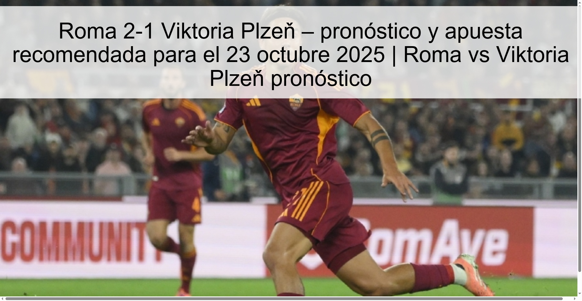 Roma 2-1 Viktoria Plzeň – pronóstico y apuesta recomendada para el 23 octubre 2025 | Roma vs Viktoria Plzeň pronóstico