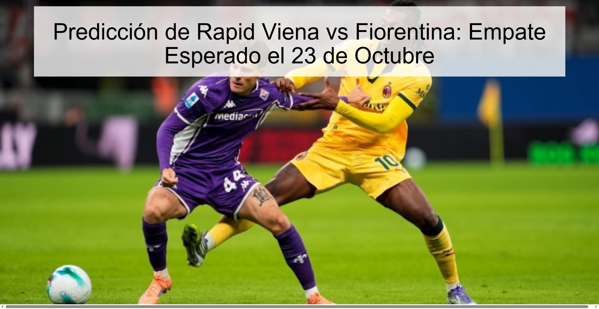 Predicción de Rapid Viena vs Fiorentina: Empate Esperado el 23 de Octubre 1 315480