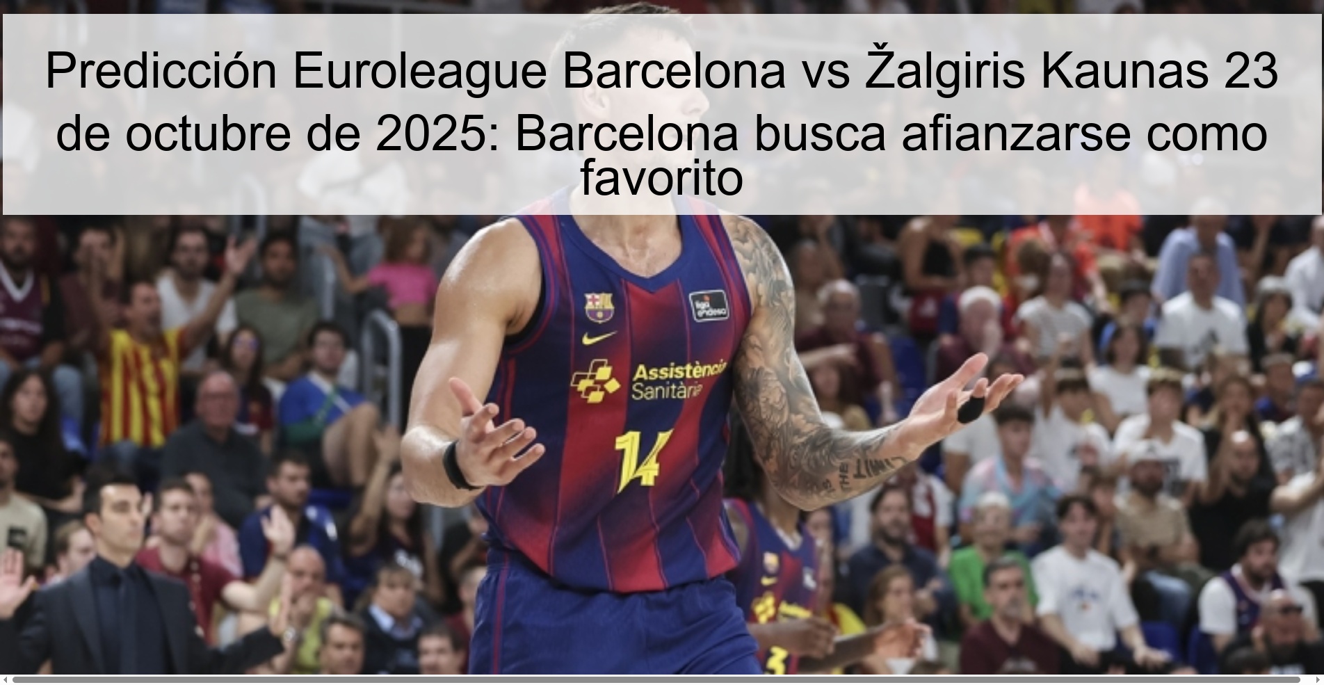 Predicción Euroleague Barcelona vs Žalgiris Kaunas 23 de octubre de 2025: Barcelona busca afianzarse como favorito