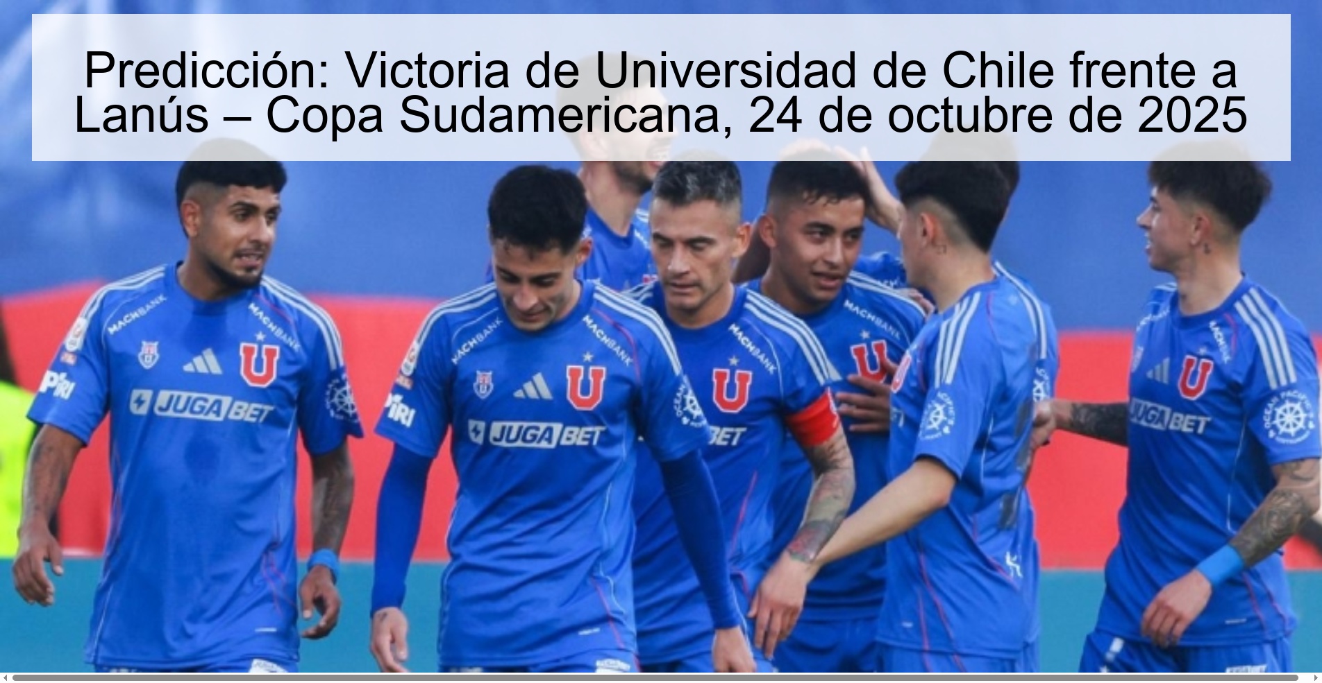 Predicción: Victoria de Universidad de Chile frente a Lanús – Copa Sudamericana, 24 de octubre de 2025