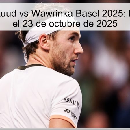 Predicción Ruud vs Wawrinka Basel 2025: Ruud ganará el 23 de octubre de 2025