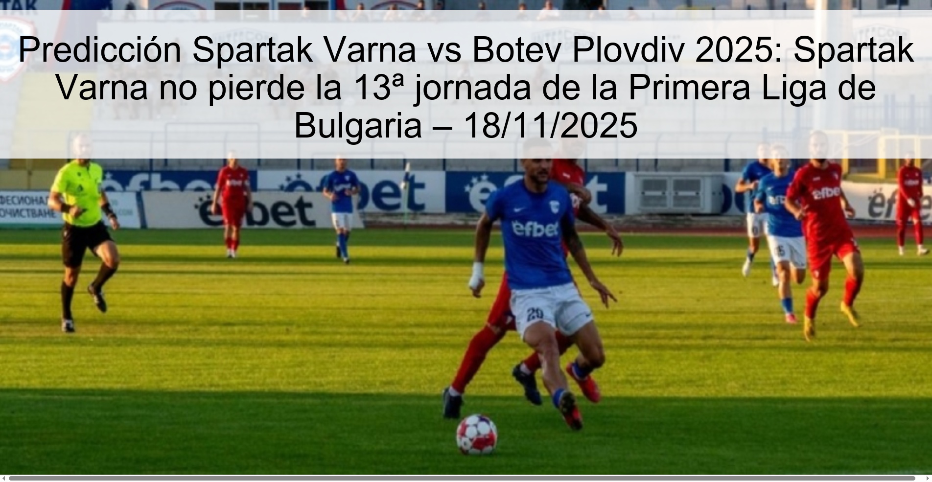 Predicción Spartak Varna vs Botev Plovdiv 2025: Spartak Varna no pierde la 13ª jornada de la Primera Liga de Bulgaria – 18/11/2025