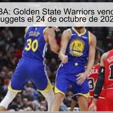 Predicción NBA: Golden State Warriors vencerá a Denver Nuggets el 24 de octubre de 2025