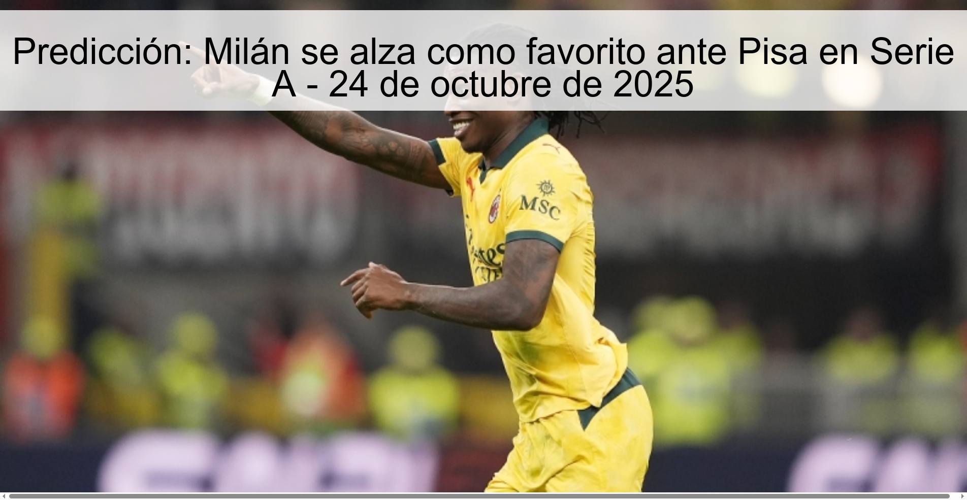 Predicción: Milán se alza como favorito ante Pisa en Serie A - 24 de octubre de 2025
