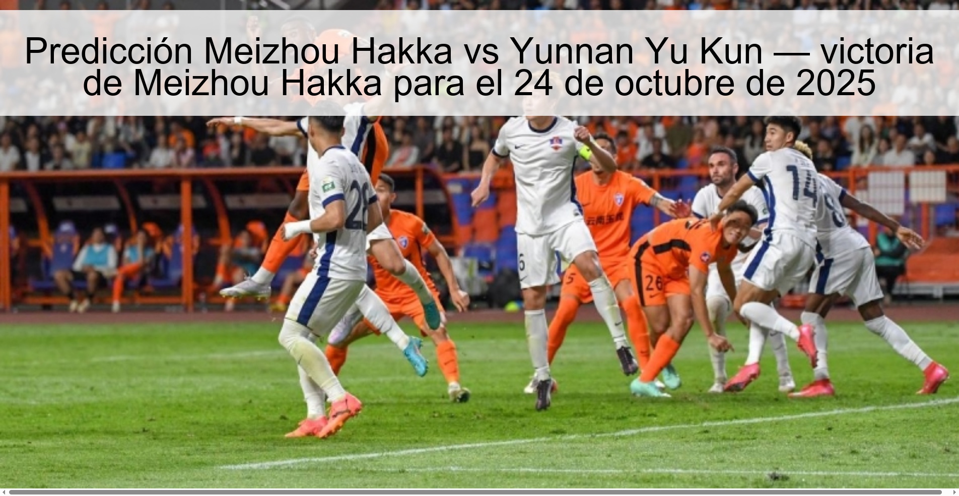 Predicción Meizhou Hakka vs Yunnan Yu Kun — victoria de Meizhou Hakka para el 24 de octubre de 2025 1 315791