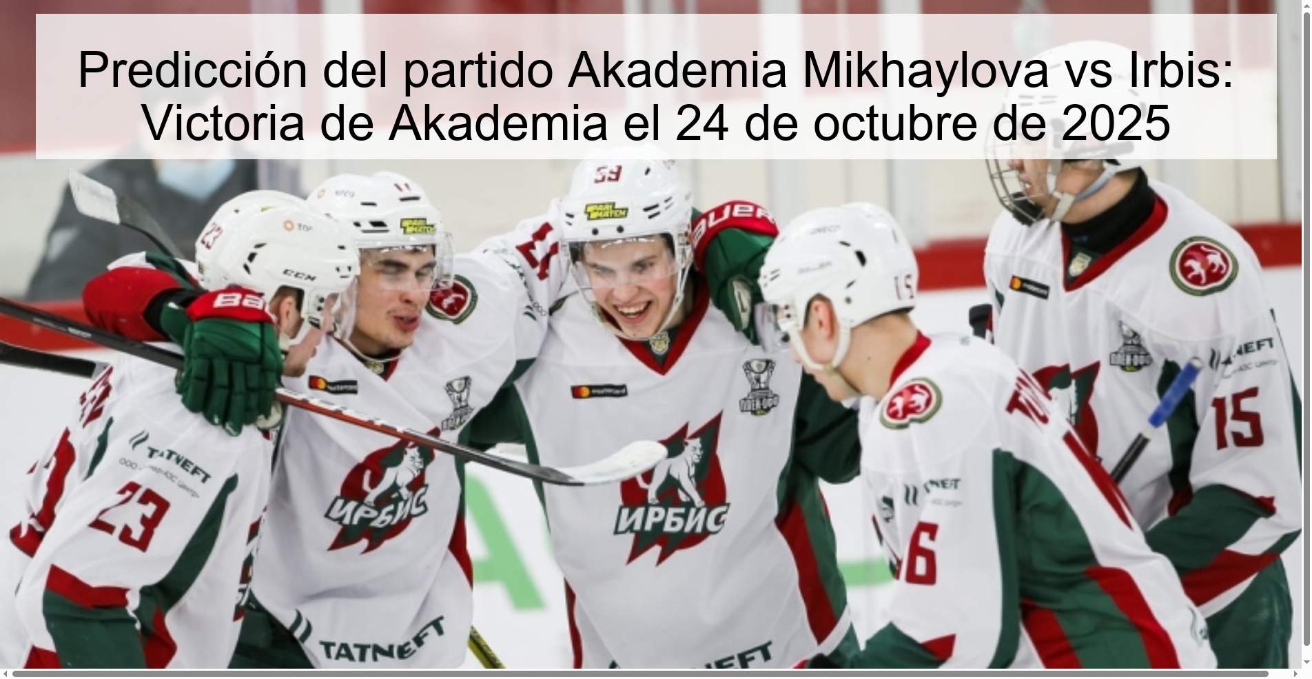 Predicción del partido Akademia Mikhaylova vs Irbis: Victoria de Akademia el 24 de octubre de 2025 1 Predicción del partido Akademia Mikhaylova vs Irbis: Victoria de Akademia el 24 de octubre de 2025