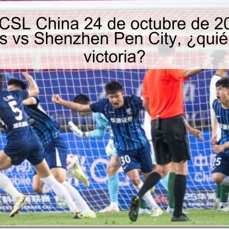 Predicción CSL China 24 de octubre de 2025: Wuhan Free Towns vs Shenzhen Pen City, ¿quién sacará la victoria?
