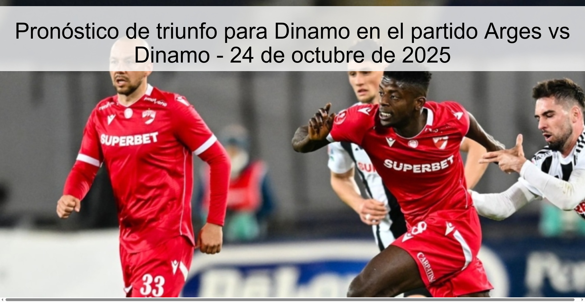 Pronóstico de triunfo para Dinamo en el partido Arges vs Dinamo - 24 de octubre de 2025