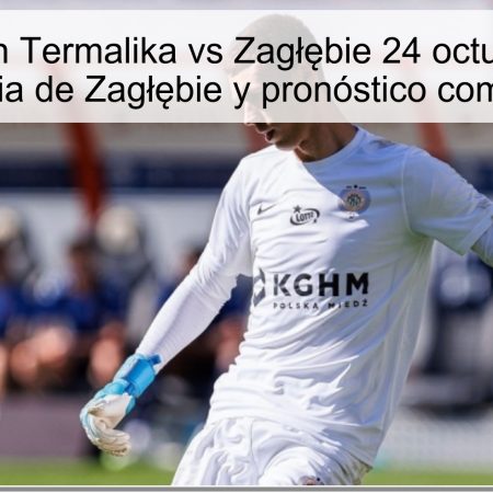 Predicción Termalika vs Zagłębie 24 octubre 2025: victoria de Zagłębie y pronóstico completo