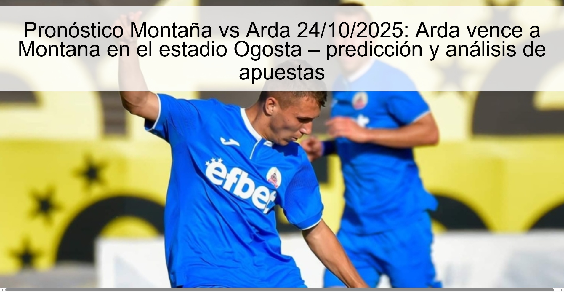 Pronóstico Montaña vs Arda 24/10/2025: Arda vence a Montana en el estadio Ogosta – predicción y análisis de apuestas