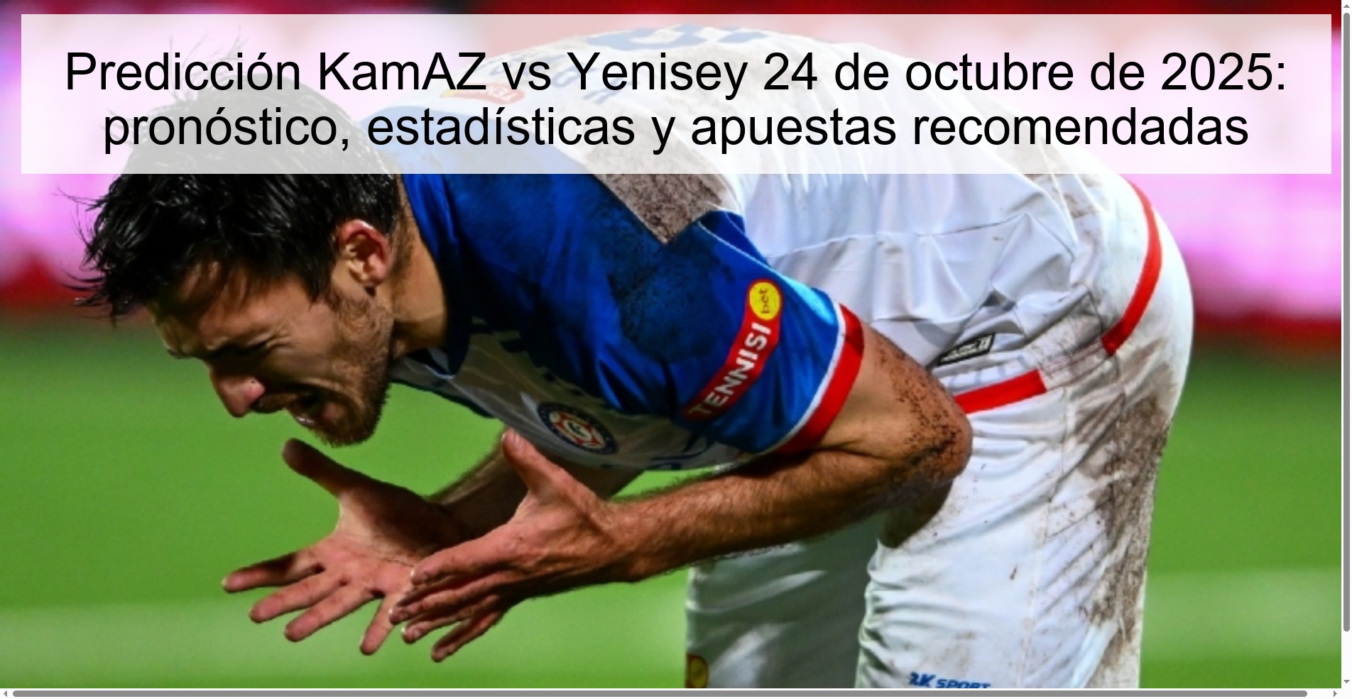 Predicción KamAZ vs Yenisey 24 de octubre de 2025: pronóstico, estadísticas y apuestas recomendadas