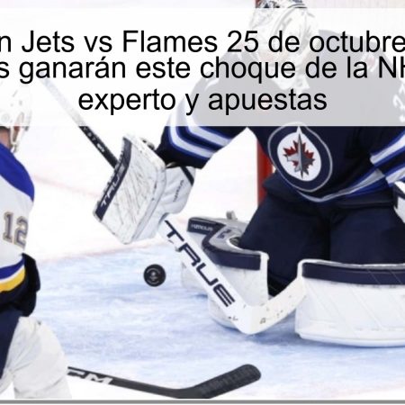 Predicción Jets vs Flames 25 de octubre de 2025: Winnipeg Jets ganarán este choque de la NHL — análisis experto y apuestas